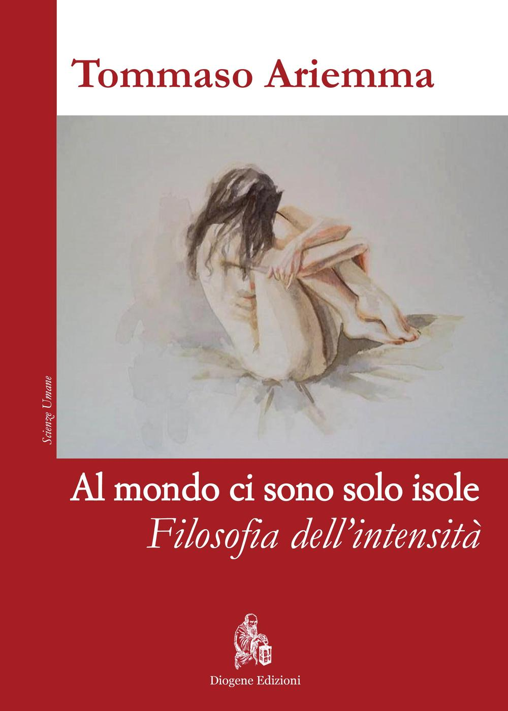 Al mondo ci sono solo isole. Filosofia dell'intensità Scarica PDF EPUB
