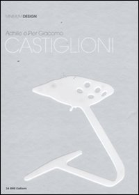 Achille e Piergiacomo Castiglioni Scarica PDF EPUB
