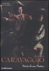 Caravaggio. Storie di San Matteo