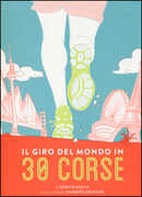 Libro Il giro del mondo in 30 corse Enrico Aiello