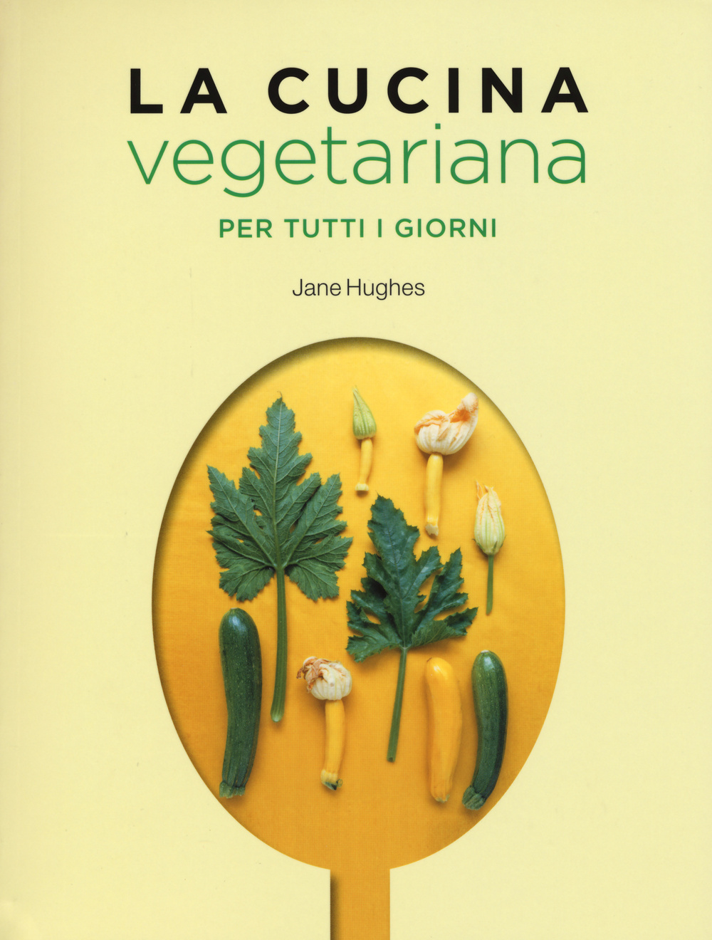 La cucina vegetariana per tutti i giorni Scarica PDF EPUB
