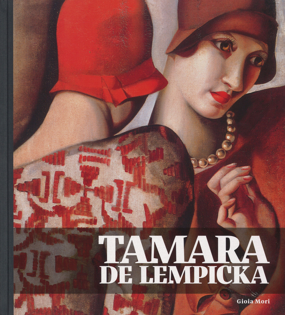 Tamara de Lempicka. Catalogo della mostra (Torino, 19 marzo-30 agosto 2015)