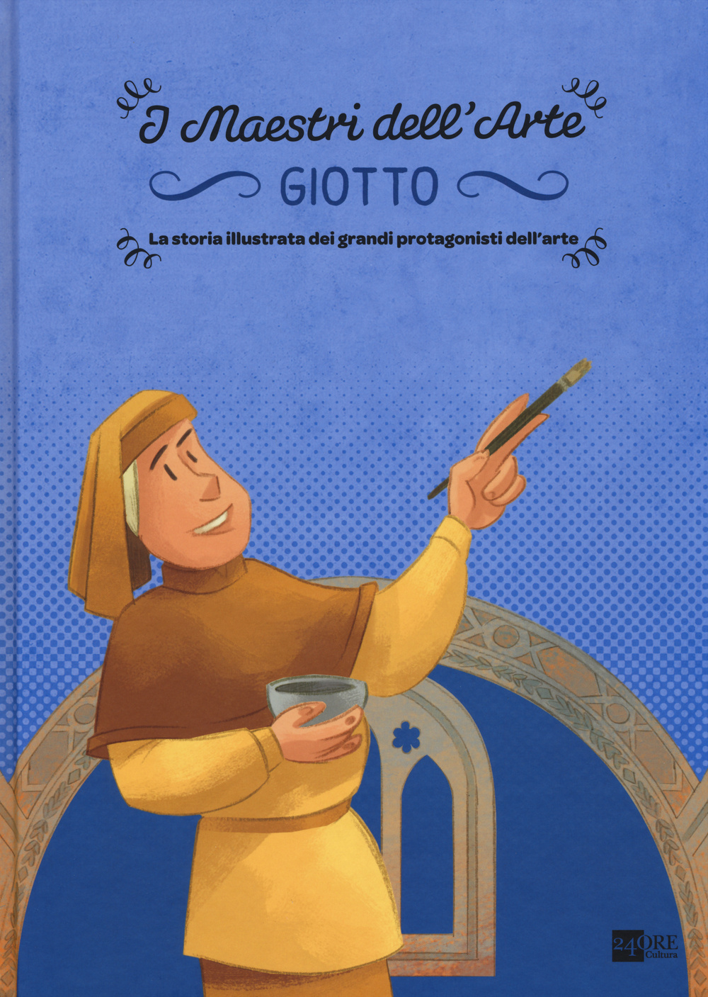 Giotto. La storia illustrata dei grandi protagonisti dell'arte Scarica PDF EPUB
