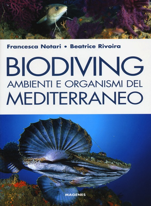 Biodiving. Ambienti e organismi del Mediterraneo Scarica PDF EPUB
