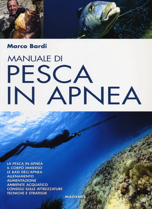 Manuale di pesca in apnea. Con un corso completo di apnea Scarica PDF EPUB
