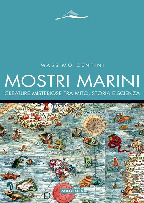 Mostri marini. Creature misteriose tra mito, storia e scienza Scarica PDF EPUB
