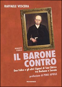 Il barone contro. Don Felice e gli altri signori di San Chirico tra Borbone e Savoia Scarica PDF EPUB
