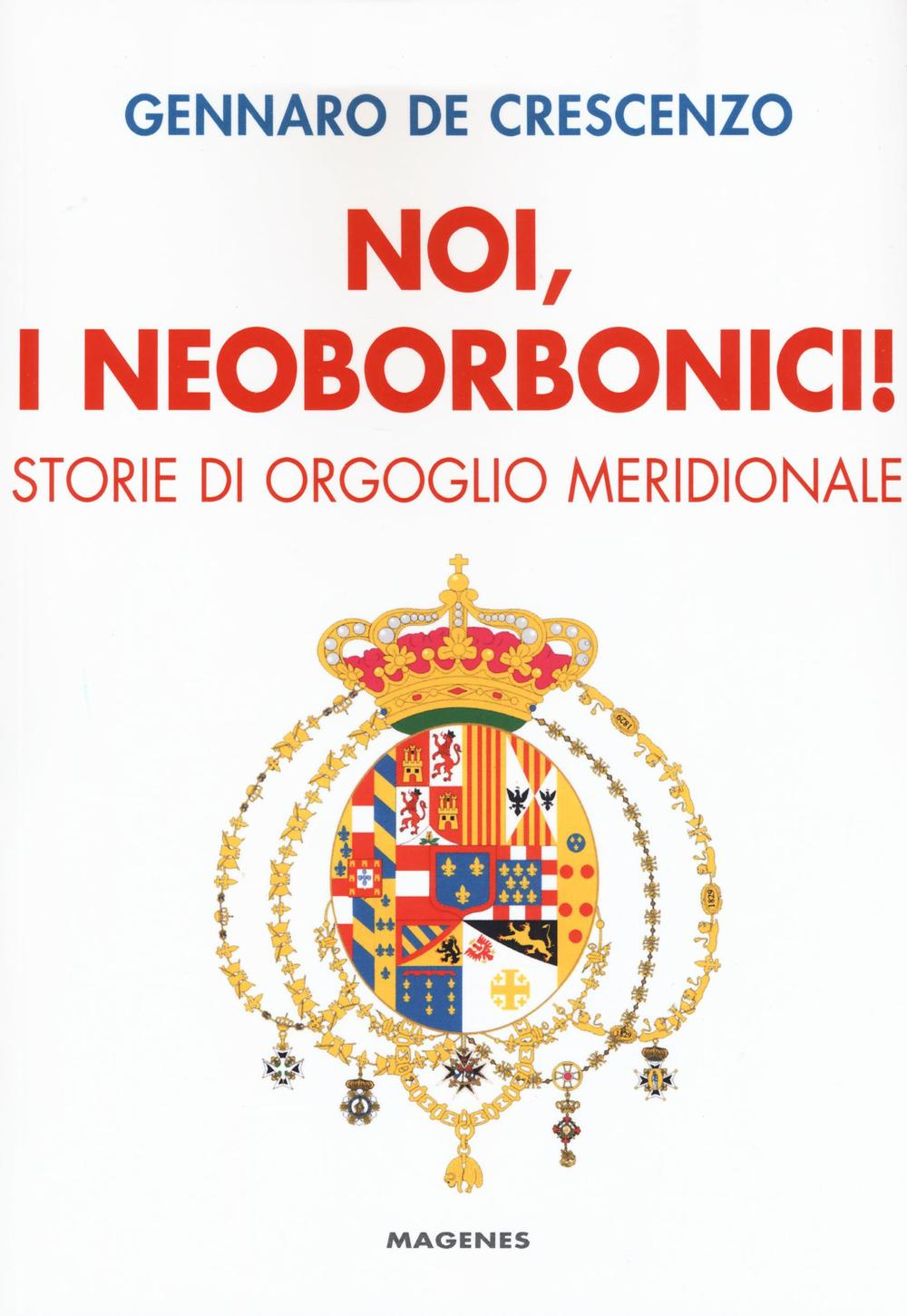 Noi, i neoborbonici! Storie di orgoglio meridionale Scarica PDF EPUB
