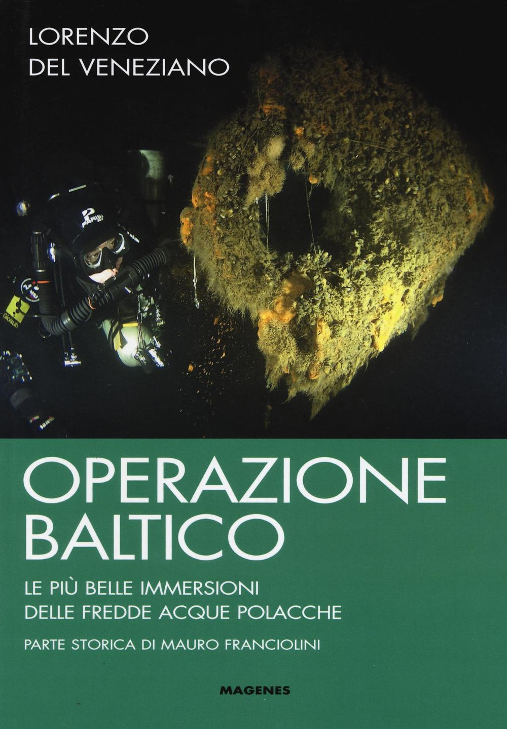 Operazione Baltico. Le più belle immersioni delle fredde acque polacche Scarica PDF EPUB
