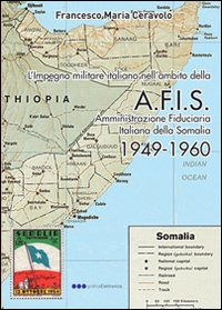 AFIS. Amministrazione fiduciaria militare della Somalia Scarica PDF EPUB
