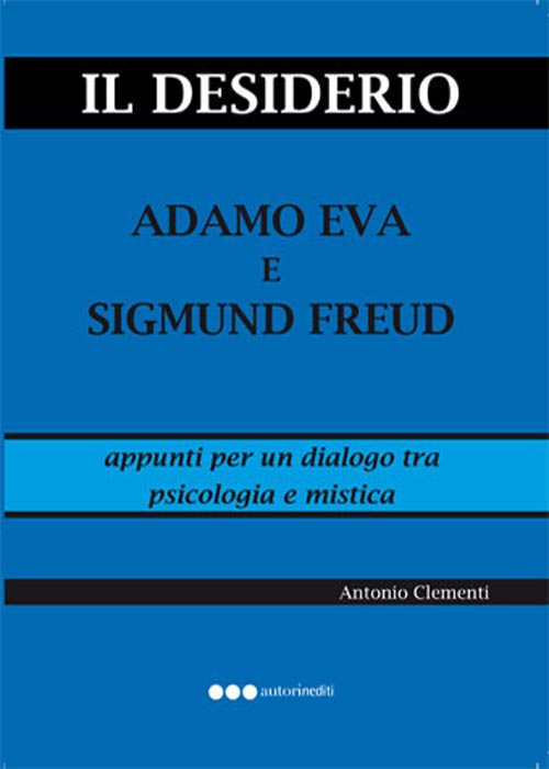 Il desiderio, Adamo Eva e Sigmund Freud