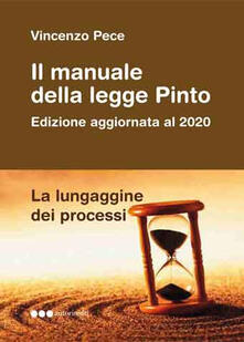 Il manuale della Legge Pinto. La lungaggine dei processi.pdf