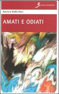 Amati e odiati Scarica PDF EPUB
