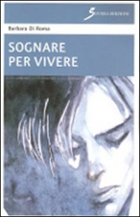 Sognare per vivere Scarica PDF EPUB
