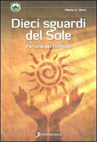 Dieci sguardi del sole. Percorsi per l'infinito Scarica PDF EPUB
