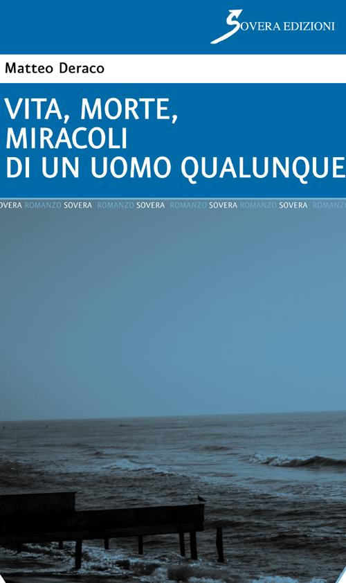 Vita, morte, miracoli di un uomo qualunque Scarica PDF EPUB
