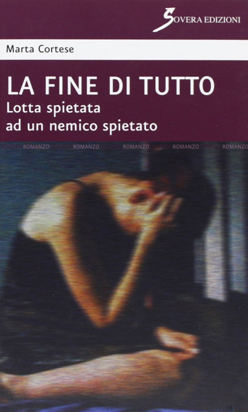 La fine di tutto. Lotta spietata ad un nemico spietato Scarica PDF EPUB
