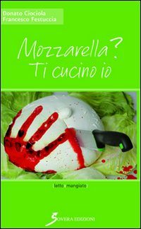 Mozzarella? Ti cucino io Scarica PDF EPUB
