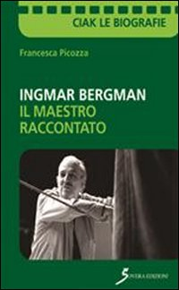 Ingmar Bergman. Il maestro raccontato Scarica PDF EPUB
