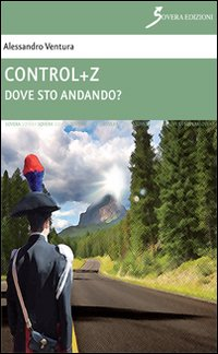 Control+Z. Dove sto andando? Scarica PDF EPUB
