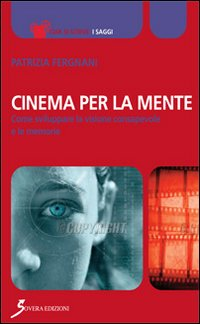 Cinema per la mente. Come sviluppare la visione consapevole e le memorie Scarica PDF EPUB
