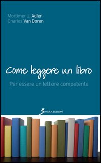 Come leggere un libro. Per essere un lettore competente