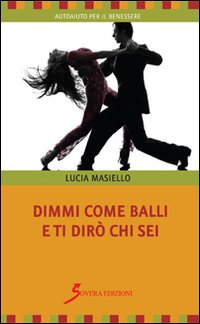 Dimmi come balli e ti dirò chi sei Scarica PDF EPUB
