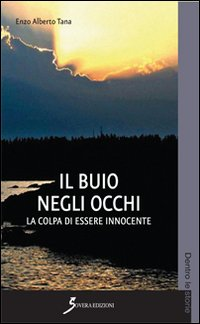 Il buio negli occhi. La colpa di essere innocente Scarica PDF EPUB
