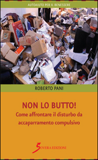 Non lo butto! Come affrontare il disturbo da accaparramento compulsivo Scarica PDF EPUB
