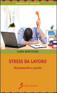 Stress da lavoro. Riconoscerlo e curarlo Scarica PDF EPUB
