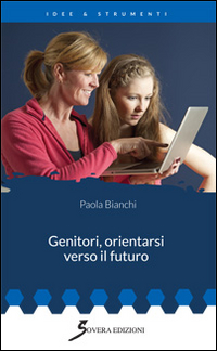 Genitori, orientarsi verso il futuro Scarica PDF EPUB
