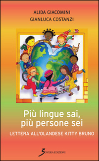 Più lingue sai, più persone sei. Lettera all'olandese Kitty Bruno Scarica PDF EPUB
