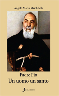 Padre Pio. Un uomo un santo Scarica PDF EPUB
