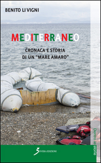 Mediterraneo. Cronaca e storia di un «mare amaro» Scarica PDF EPUB
