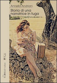 Storia di una narratrice in fuga Scarica PDF EPUB
