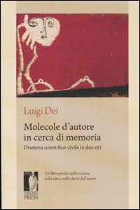 Molecole d'autore in cerca di memoria. Dramma scientifico-civile in due atti Scarica PDF EPUB
