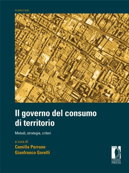 Governo del consumo di territorio. Metodi, strategie, criteri Scarica PDF EPUB
