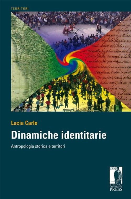 Dinamiche identitarie. Antropologia storica e territori Scarica PDF EPUB
