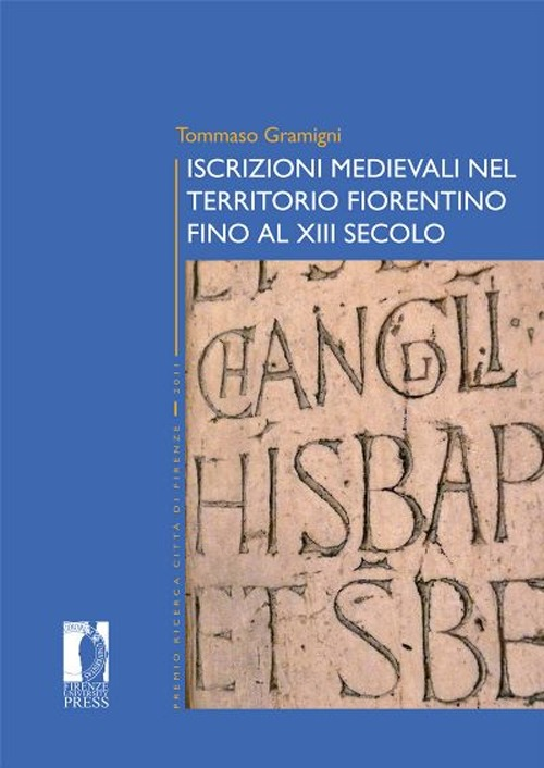 Iscrizioni medievali nel territorio fiorentino fino al XIII secolo