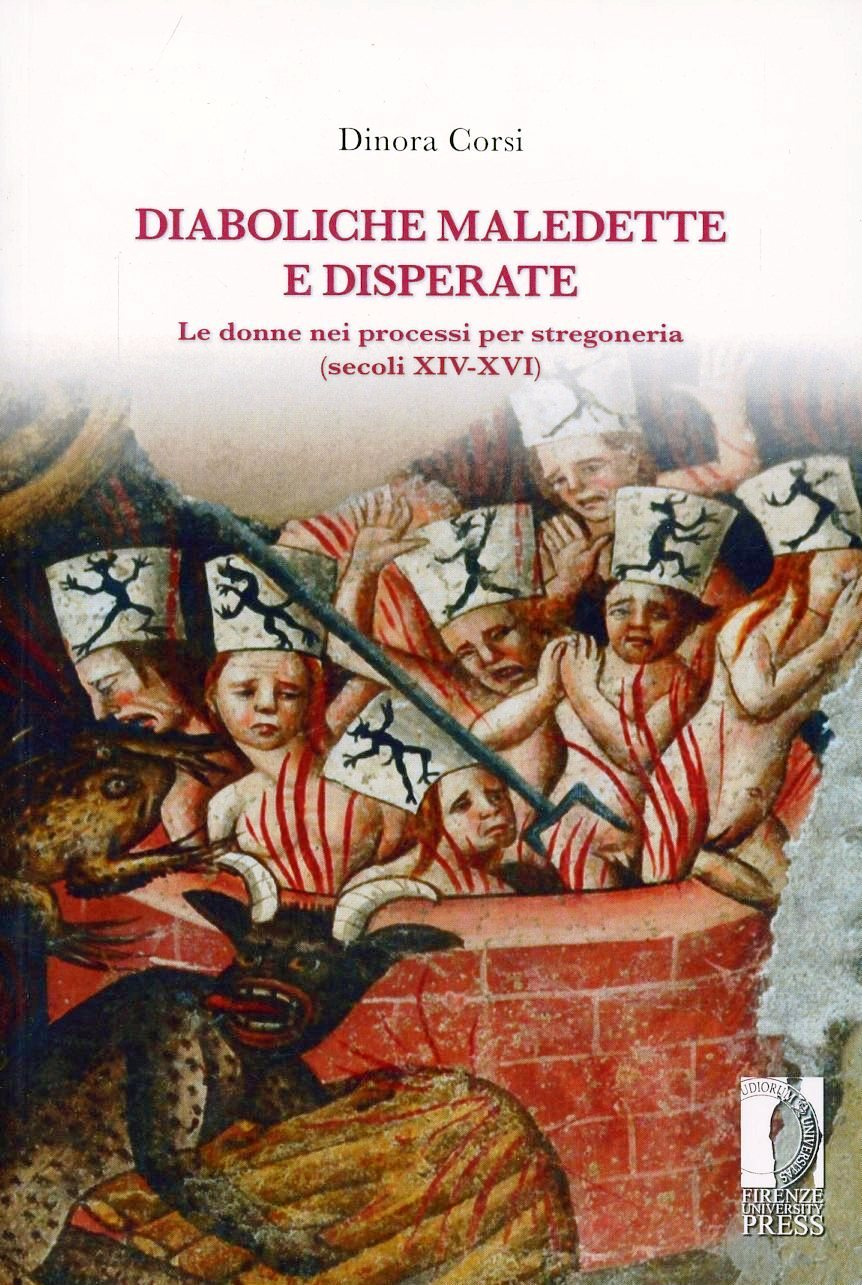 Diaboliche, maledette e disperate le donne nei processi per stregoneria (secoli XIV-XVI) Scarica PDF EPUB
