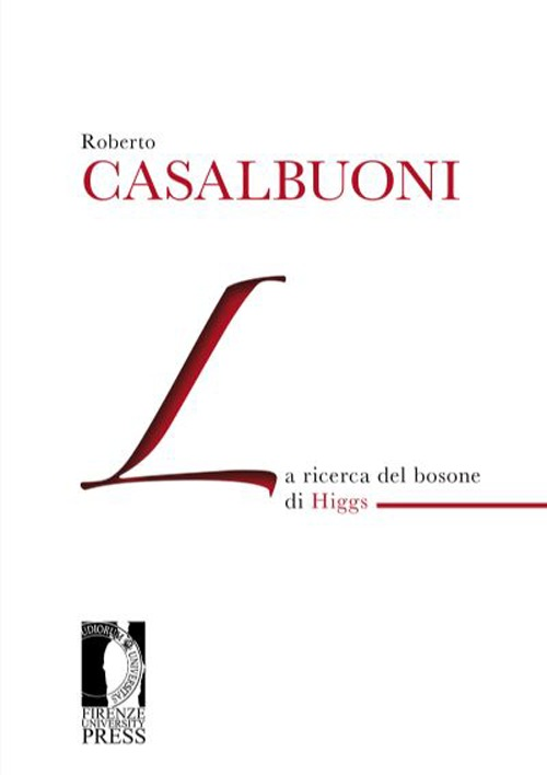 La ricerca del bosone di Higgs Scarica PDF EPUB
