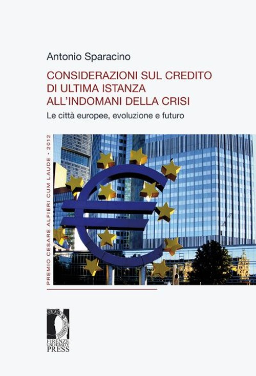 Considerazioni sul credito di ultima istanza all'indomani della crisi. Le città europee, evoluzione e futuro Scarica PDF EPUB
