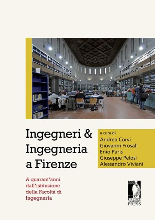 Image of Ingegneri & ingegneria a Firenze. A quarant'anni dall'istituzione della facoltà di ingegneria