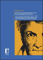 Libro Un poetico sonnambulismo e una folle passione per la follia. La romantizzazione della medicina nell'opera di E.T.A. Hoffmann. Ediz. italiana e tedesca Sieglinde Cora