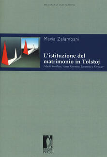 L istituzione del matrimonio in Tolstoj. «Felicità familiare», «Anna Karenina», «La sonata a Kreutzer».pdf