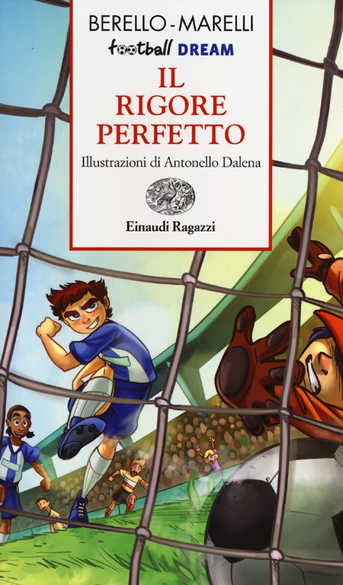 Il rigore perfetto. Football dream Scarica PDF EPUB
