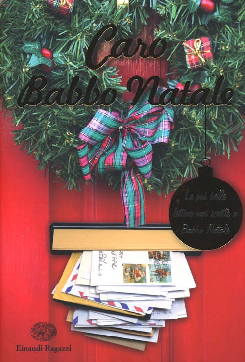 Caro Babbo Natale. Le più belle lettere mai scritte a Babbo Natale Scarica PDF EPUB
