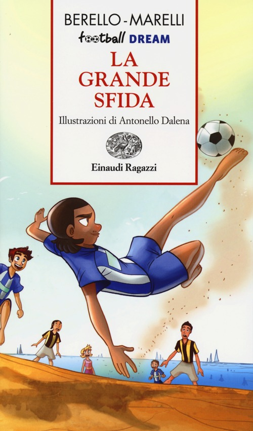 La grande sfida. Football dream