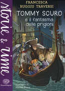 Libro Tommy Scuro e il fantasma delle prigioni Francesca Ruggiu Traversi