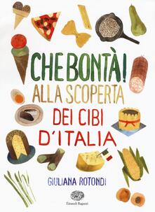 Che bontà! Alla scoperta dei cibi dItalia. Ediz. illustrata.pdf